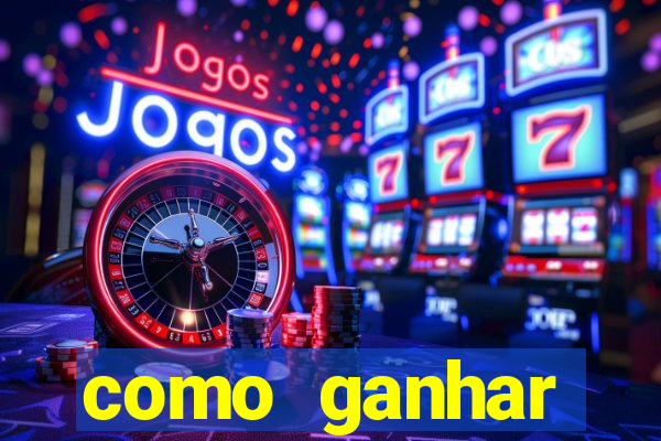 como ganhar dinheiro nos slots